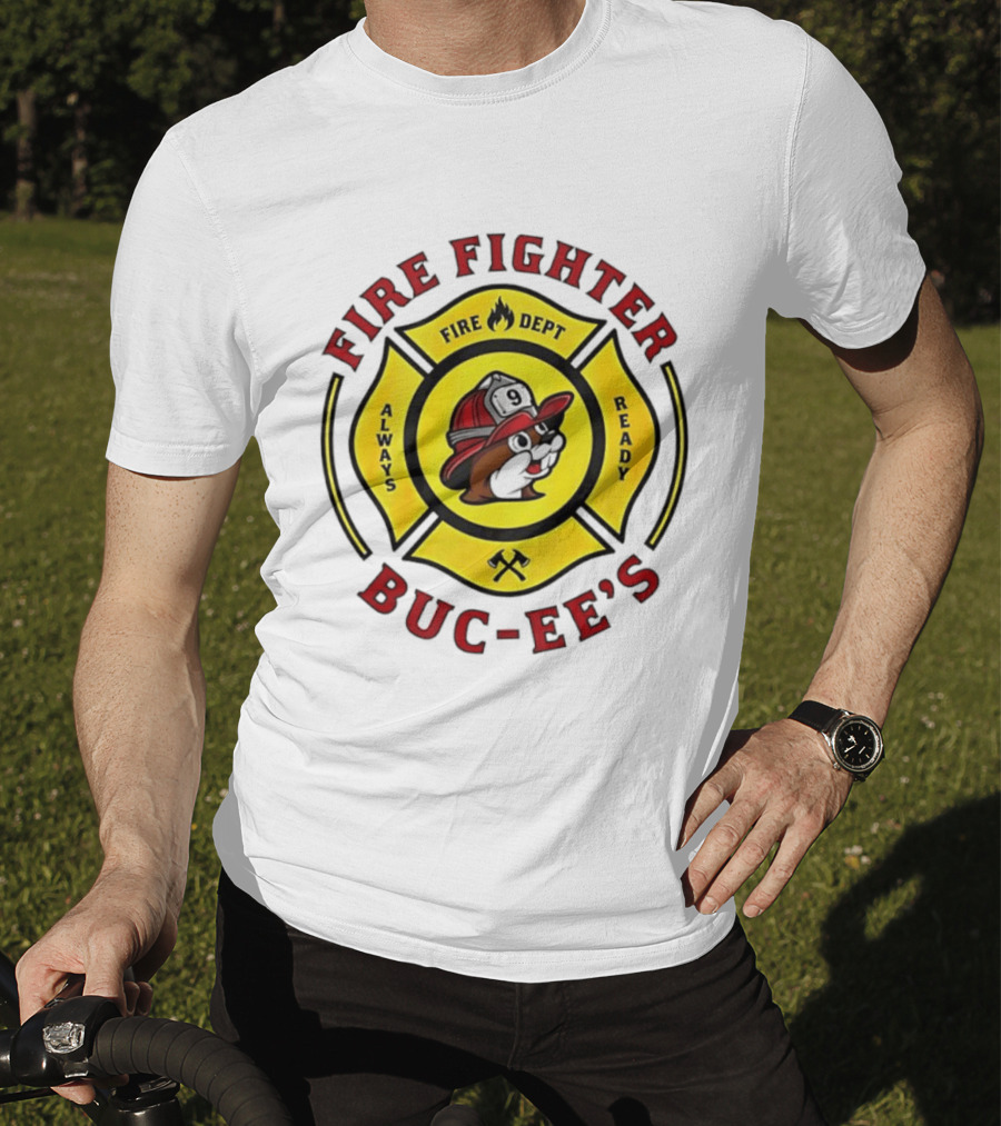 Buc Ee's Fire Dept Firefighter Always Ready 9 T-Shirt