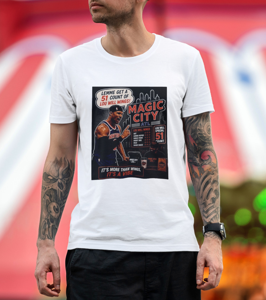 Carmelo Anthony New York Knicks Magic City ATL Lemme Get A 51 Count Of Lou Will Wings Vibe T-Shirt