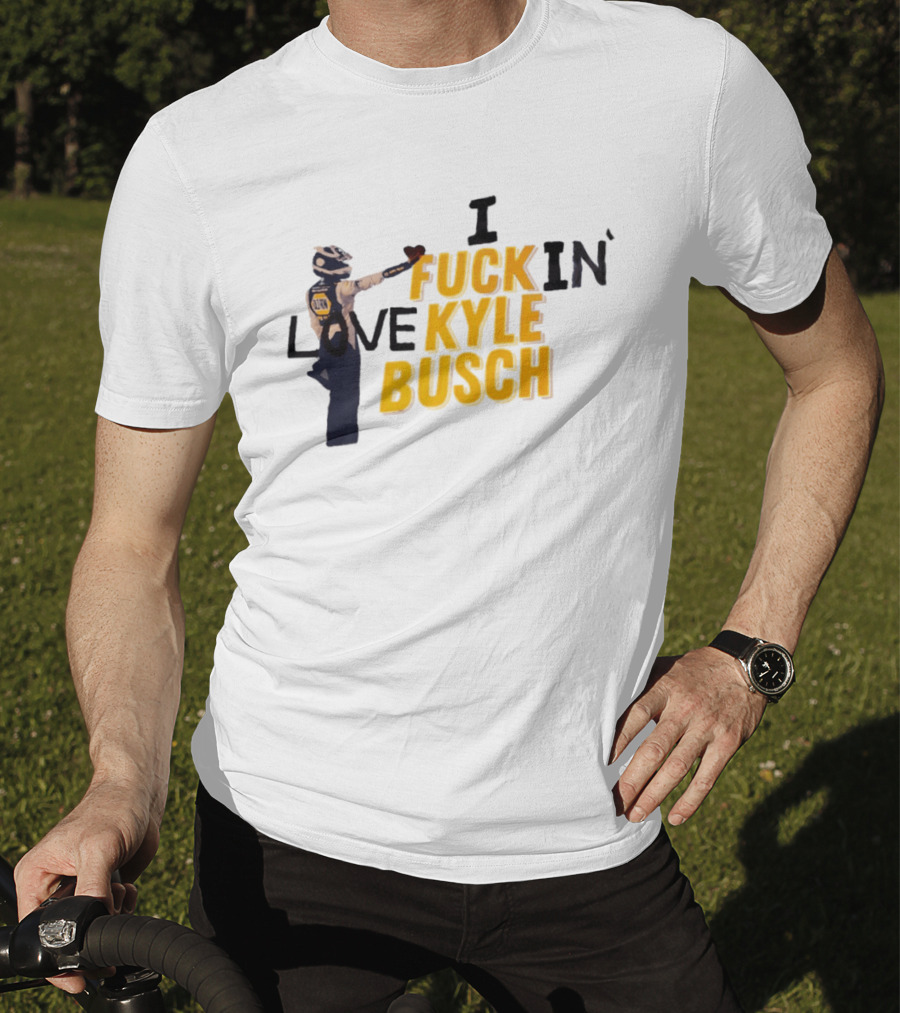 I Love Kyle Busch NASCAR Racing 2026 T-Shirt