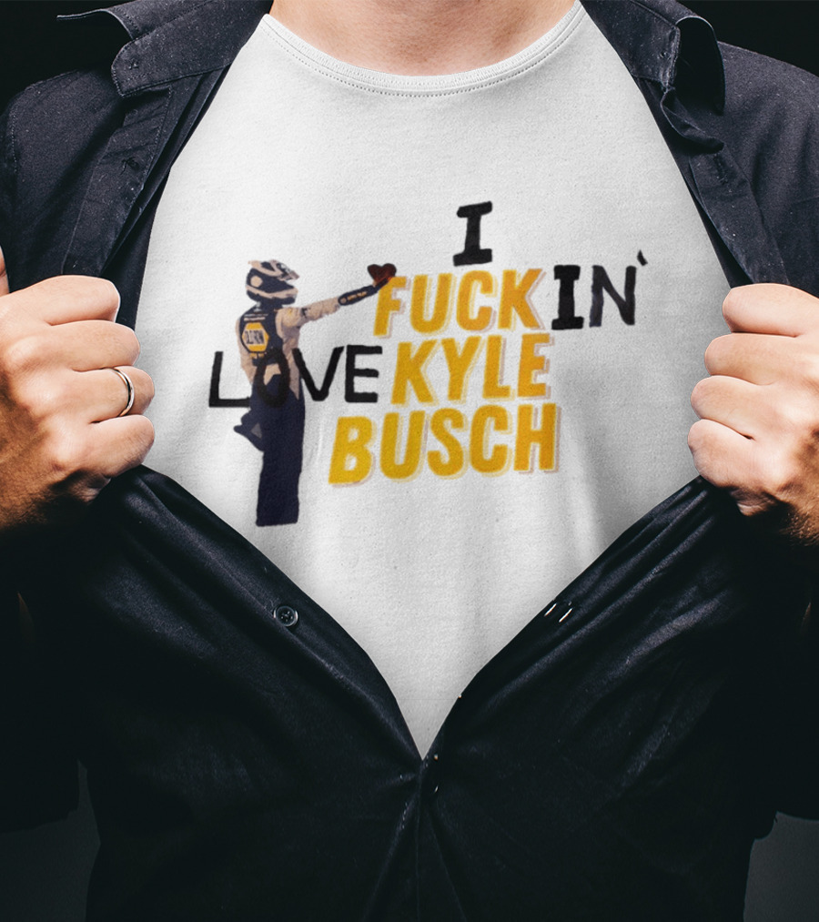 I Love Kyle Busch NASCAR Racing 2026 T-Shirt