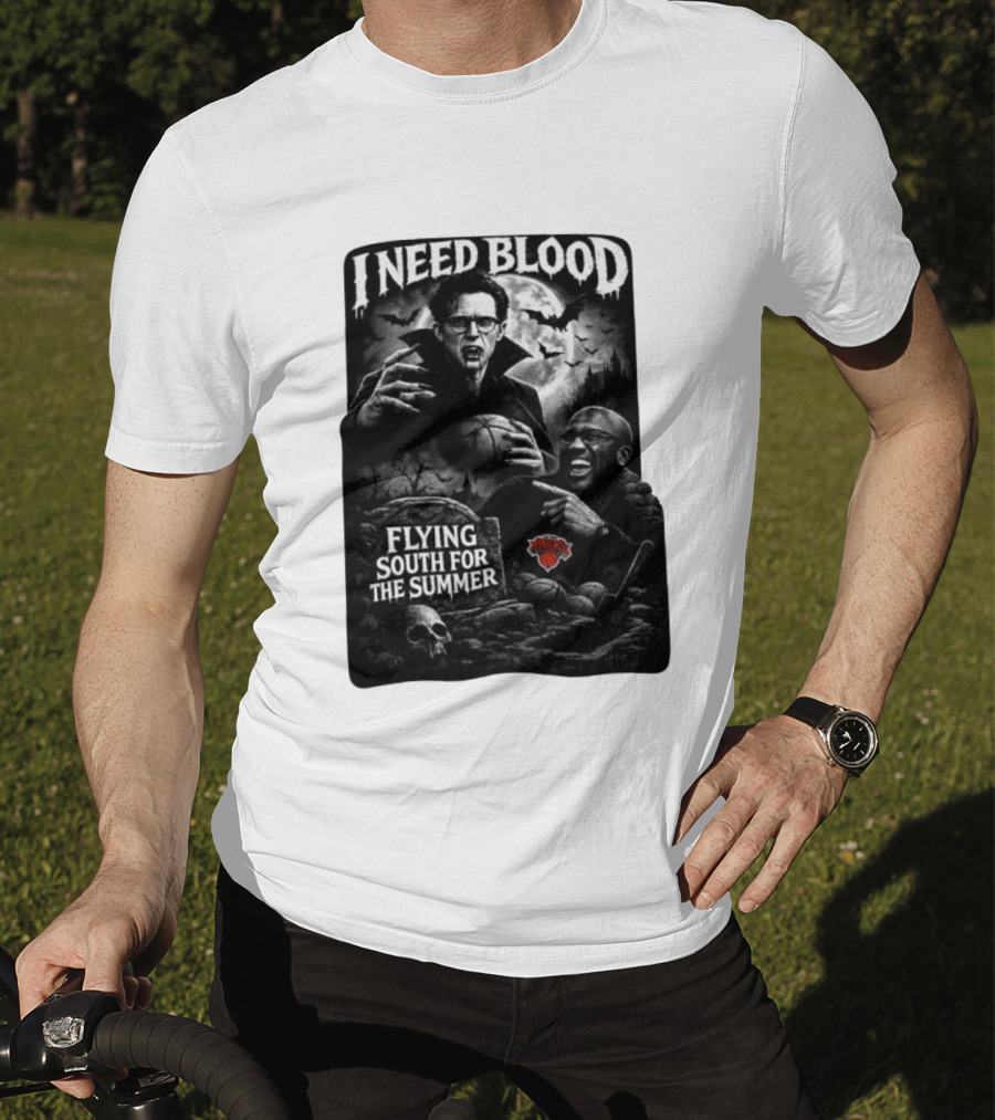 New York Knicks I Need Blood Flying South For The Summer Vampires Basketball T-Shirt