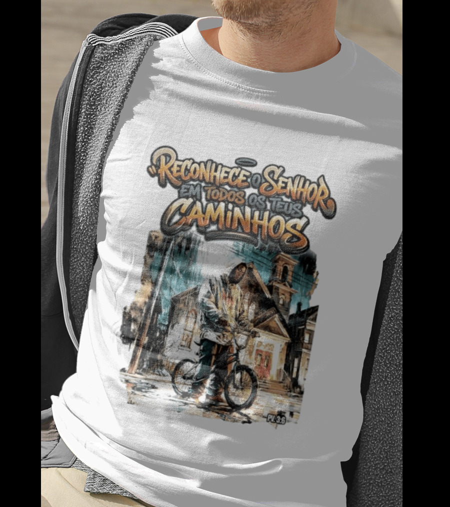 Reconhece O Senhor Em Todos Os Teus Caminhos PV 3:6 Street T-Shirt