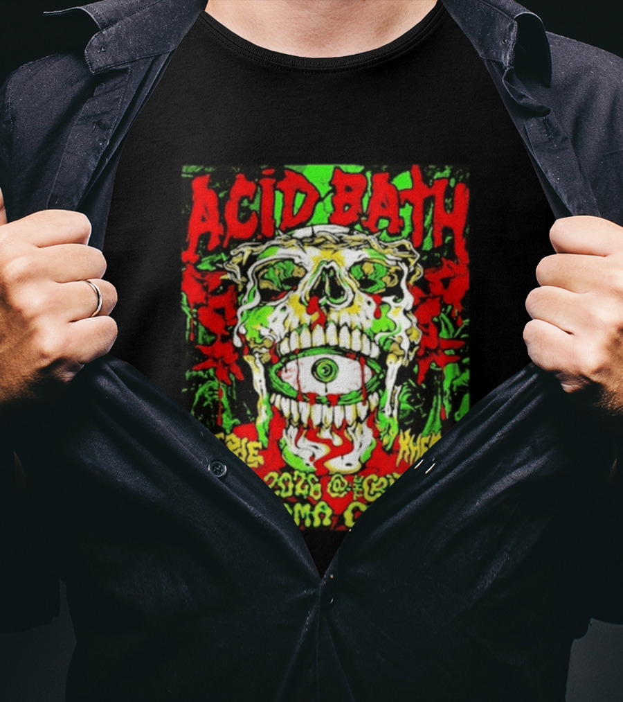 Acid Bath May 16 2026 Oklahoma City OK The Criterion Skeleton Eye T-Shirt