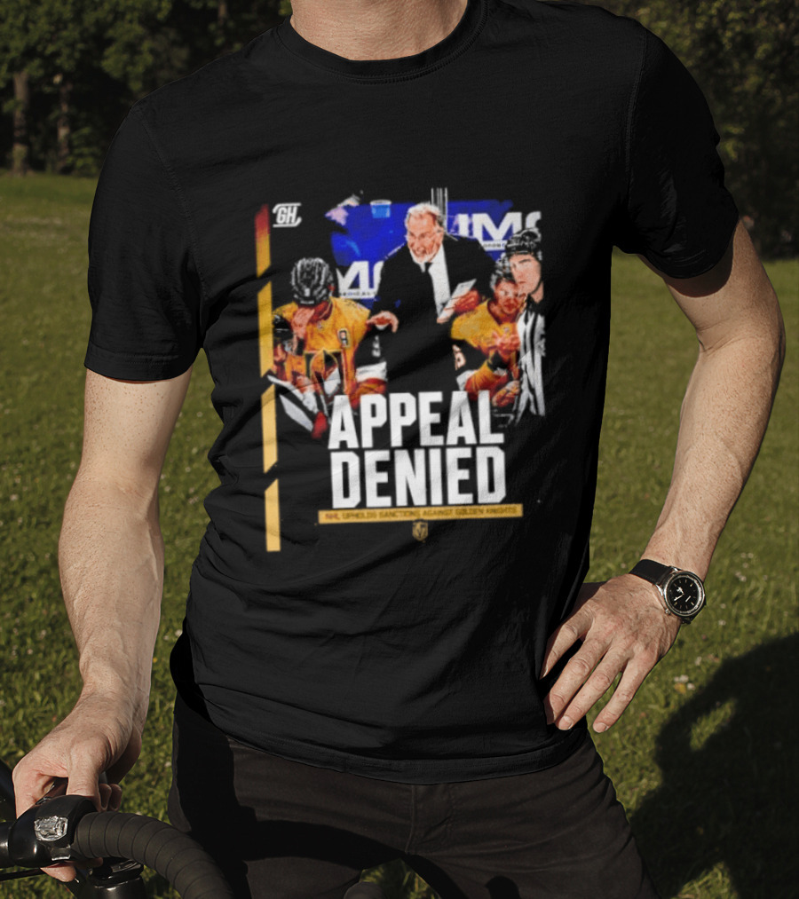 NHL Vegas Golden Knights Appeal Denied Sanctions Upheld T-Shirt