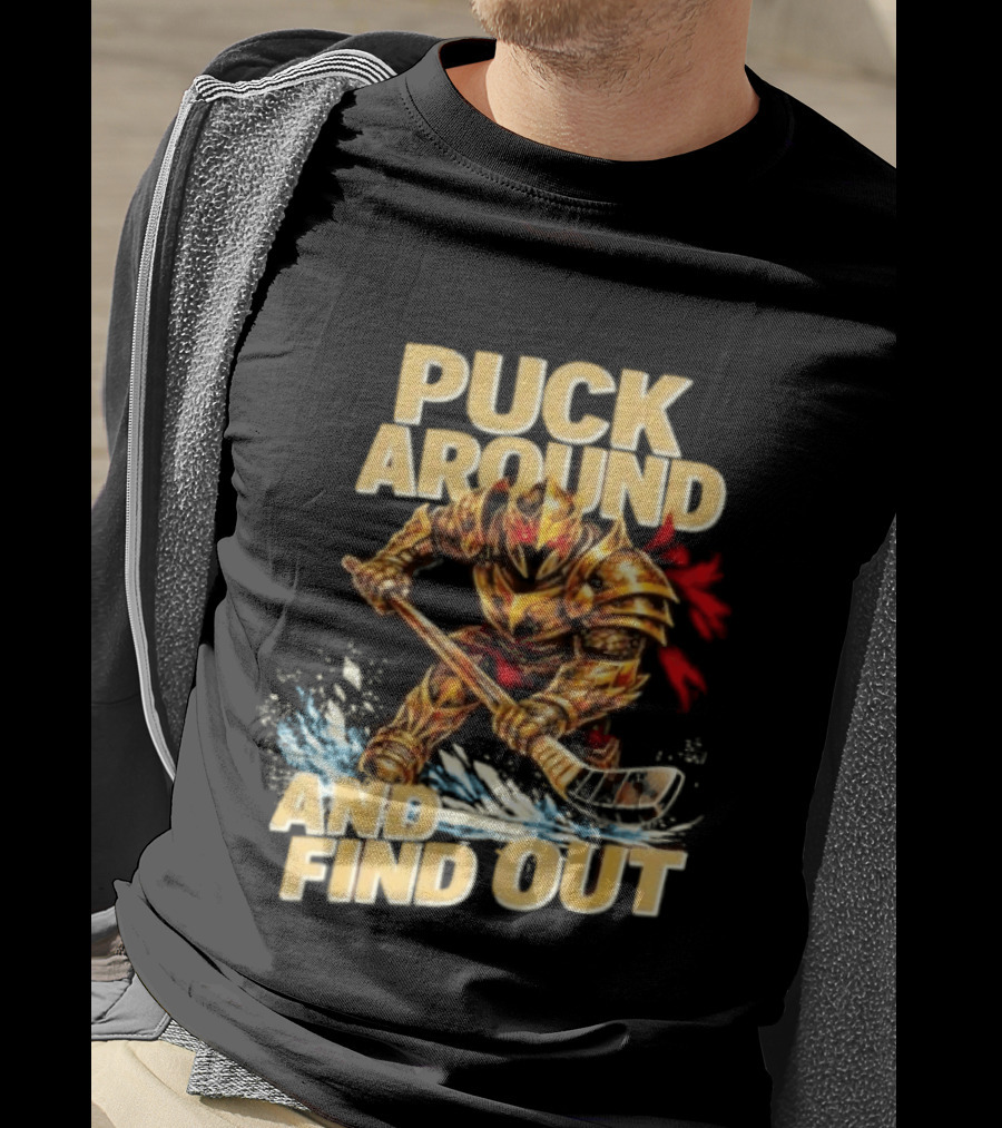 Vegas Golden Knights Puck Around And Find Out Hockey Warrior T-Shirt