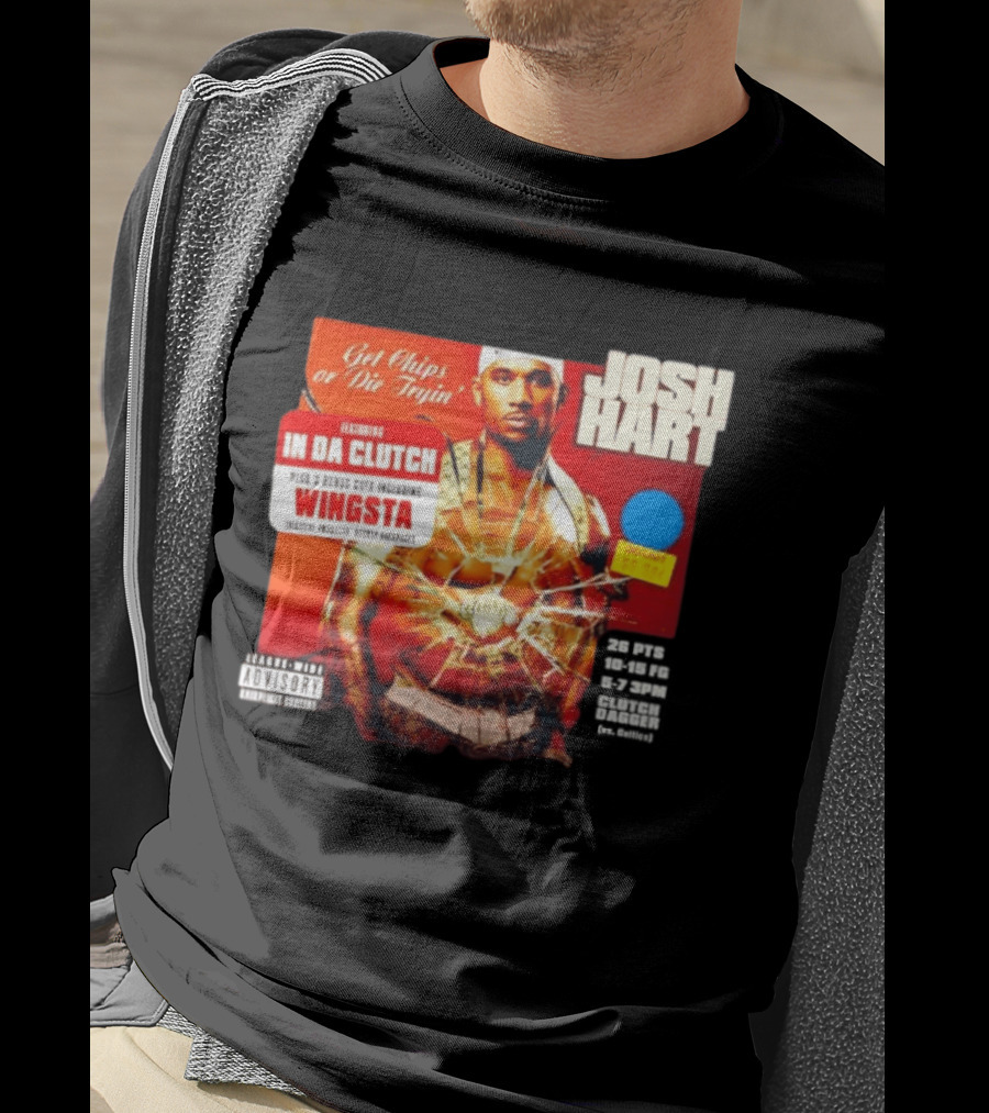 Josh Hart Get Chips Or Die Tryin Featuring In Da Clutch Plus 3 Bonus Cuts Including Wingsta T-Shirt