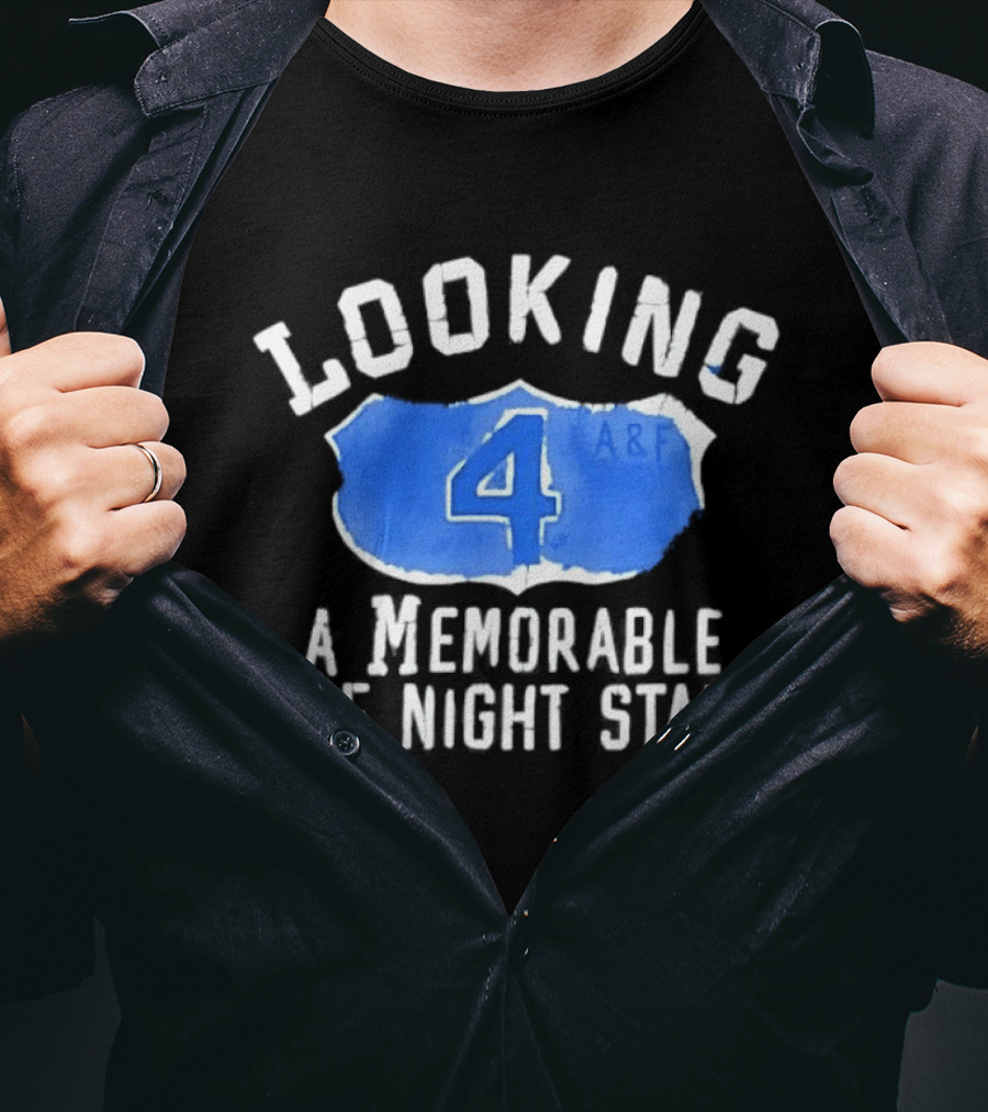 Looking 4 A Memorable One Night Stand A&F T-Shirt