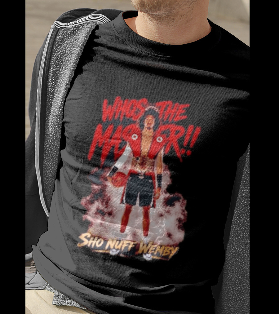Victor Wembanyama Who's The Master Sho Nuff Wemby Basketball T-Shirt