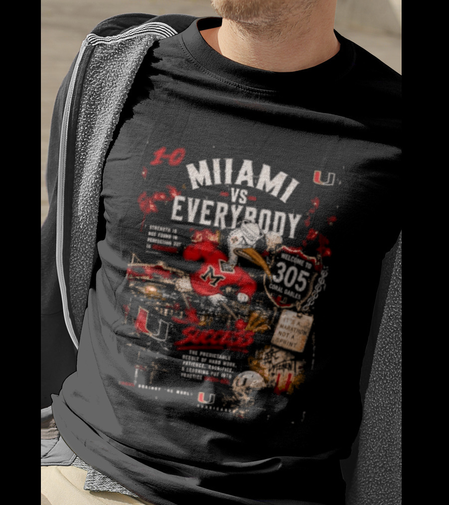 Miami Hurricanes Vs Everybody Welcome To 305 Success T-Shirt