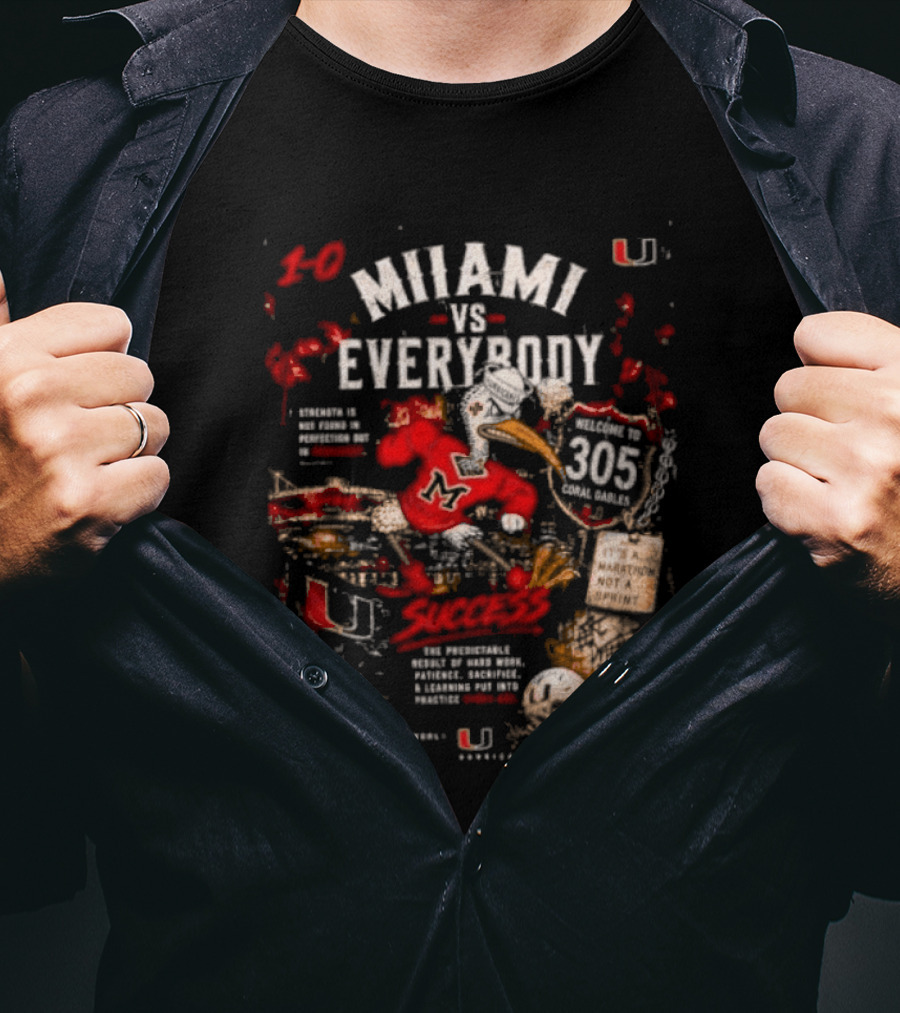 Miami Hurricanes Vs Everybody Welcome To 305 Success T-Shirt