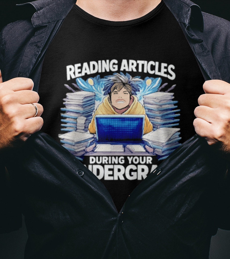 Reading Articles During Your Undergrad Stressed Student With Laptop And Books T-Shirt