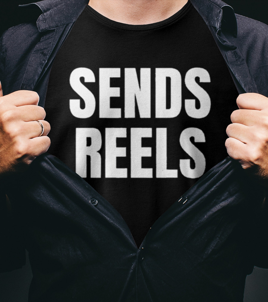 Sends Reels Text Bold White Letters T-Shirt
