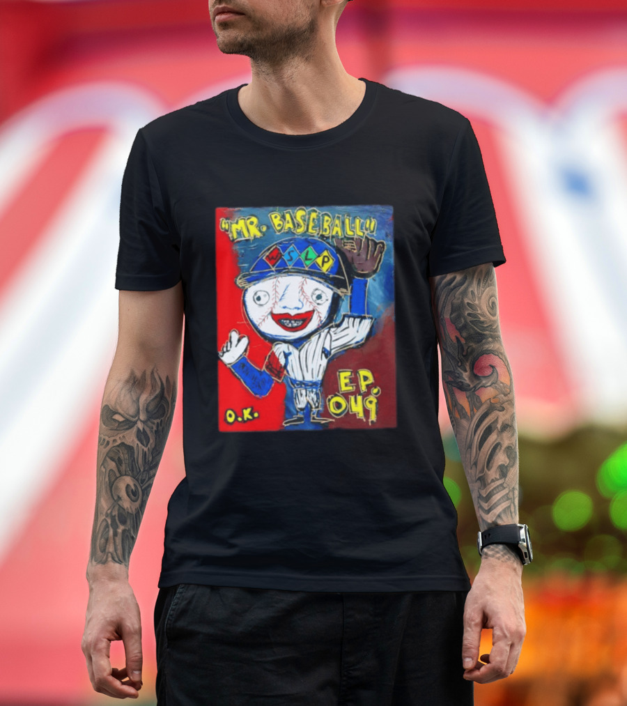 Mr. Baseball WSLP Northwoods EP 049 O.K. T-Shirt