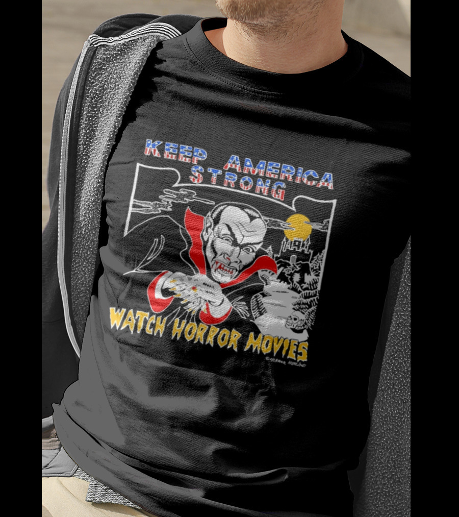 Keep America Strong Dracula Horror Movies T-Shirt