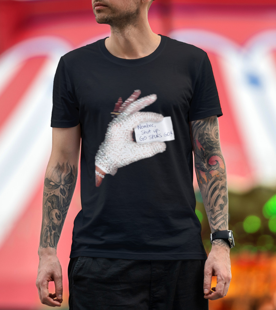 Drake Iceman Nombre Shut Up Go Spurs Go San Antonio Spurs Glove Sign T-Shirt