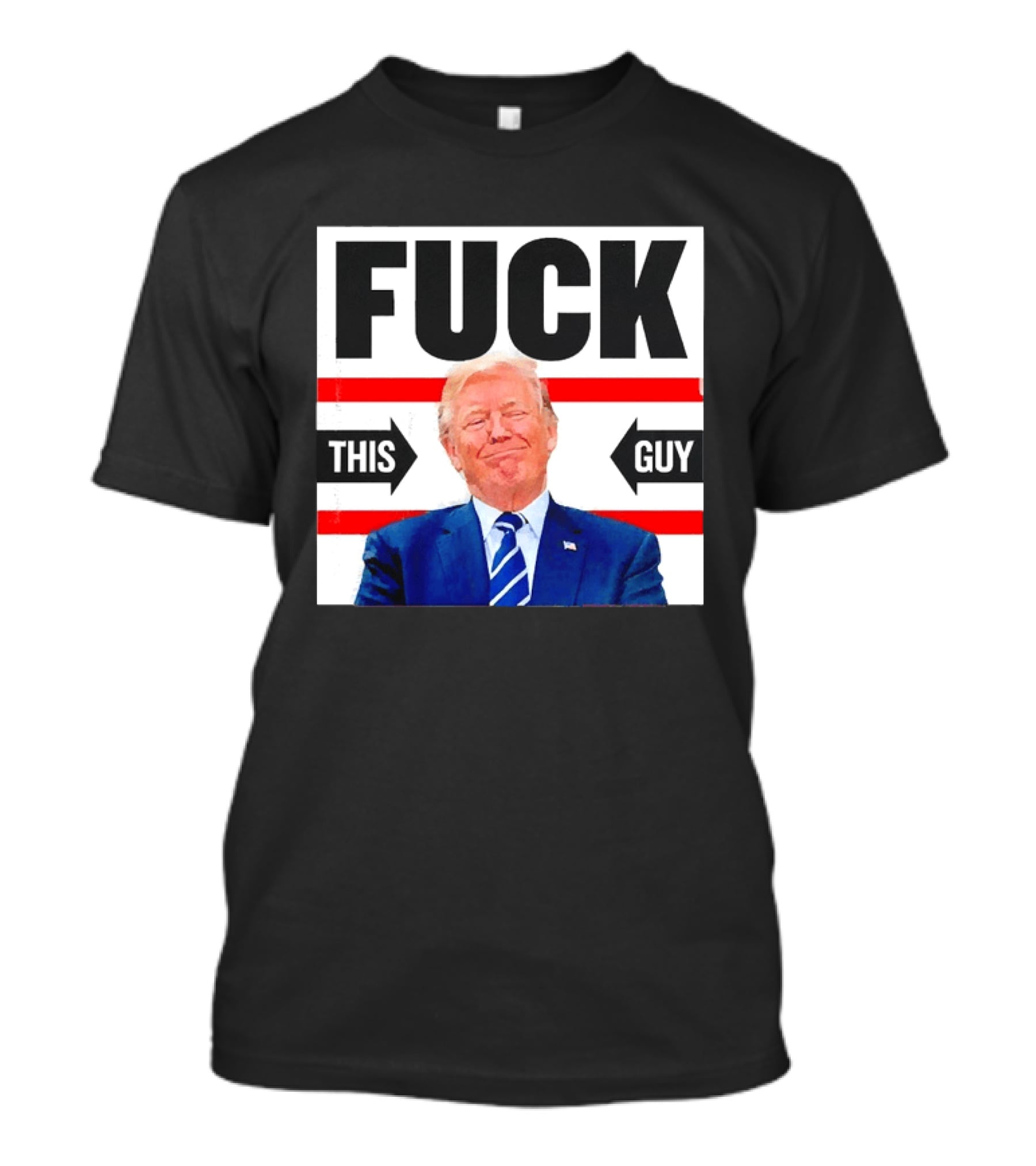 F*** This Guy Anti Trump T-Shirt