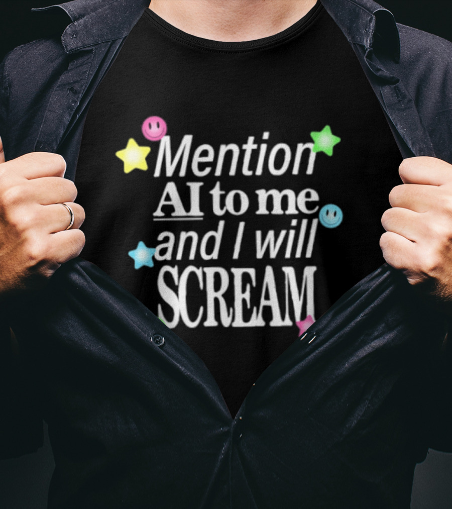 Mention AI To Me And I Will Scream Colorful Stars T-Shirt