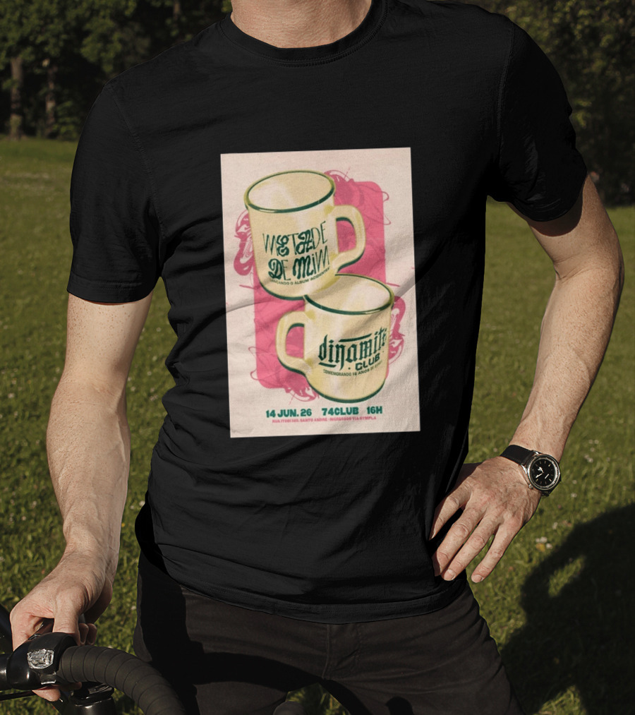 Metade De Mim Lançando O Álbum Dinamite Club Comemorando 16 Anos 14 Jun 26 Rua Ipor 335 Santo André 74CLUB 16H Ingressos Via Sympla T-Shirt
