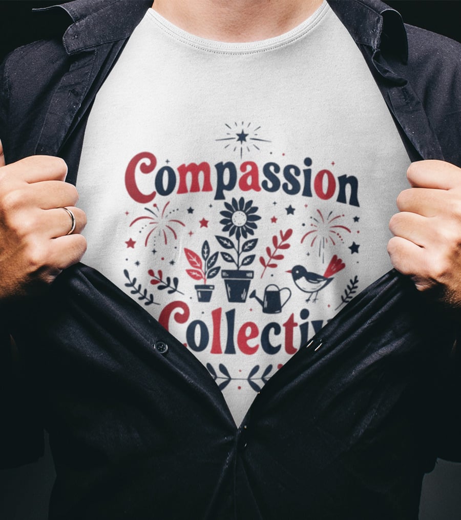 Compassion Is Collective Garden Bird Fireworks Plant T-Shirt