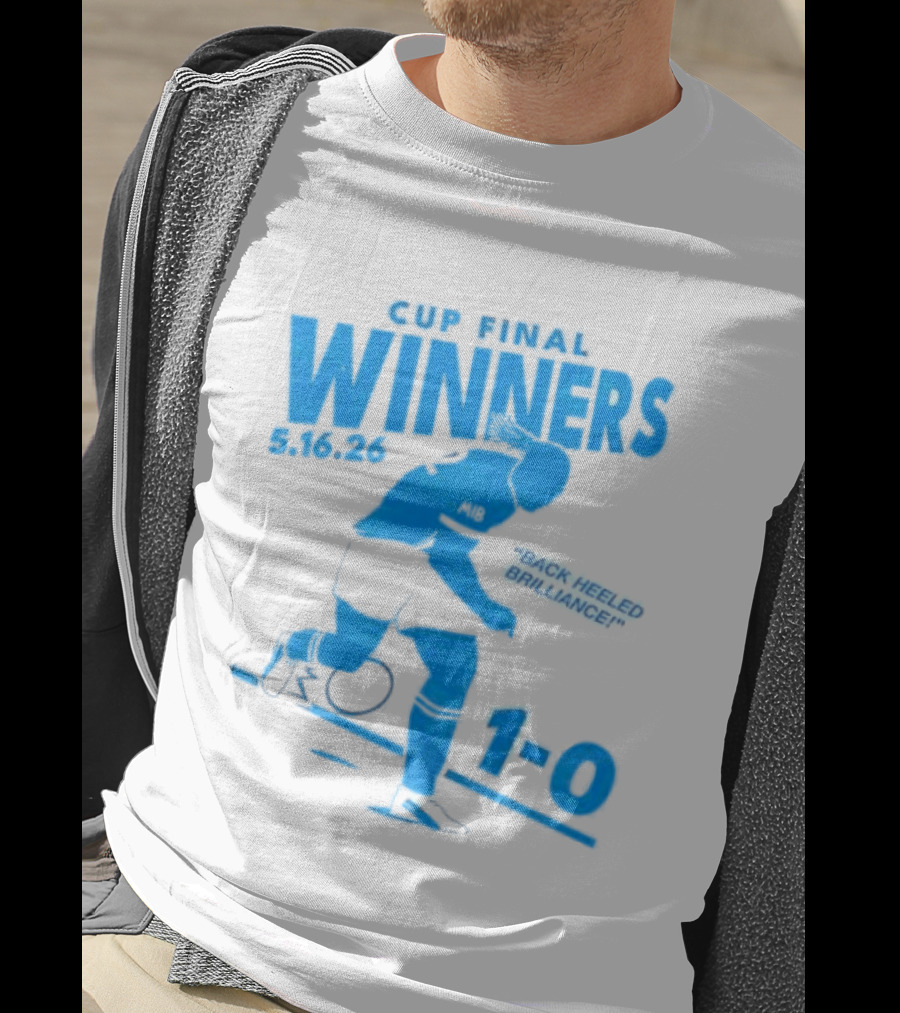 Cup Final Winners 2026 Back Heeled Brilliance 1 0 T-Shirt
