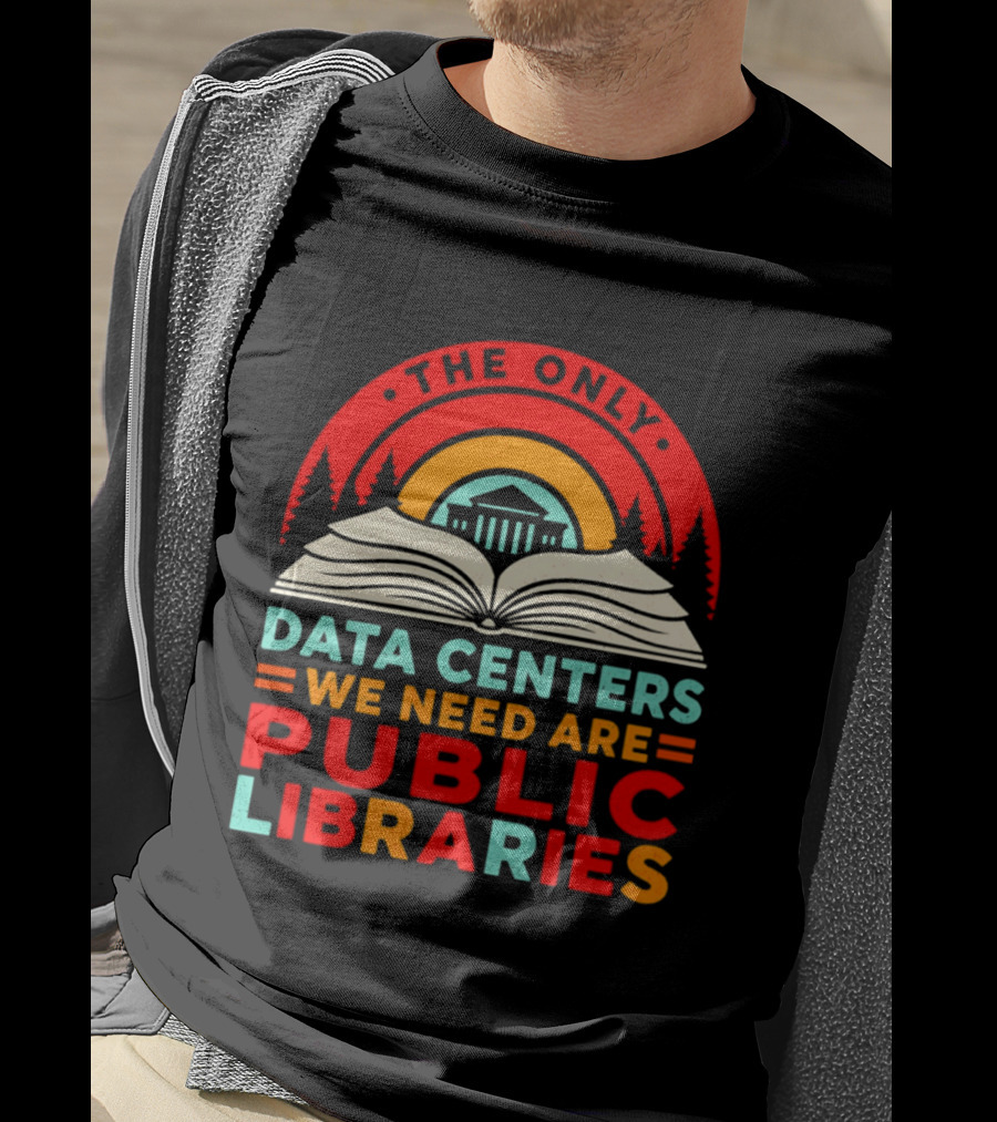 The Only Data Centers We Need Are Public Libraries Open Book T-Shirt