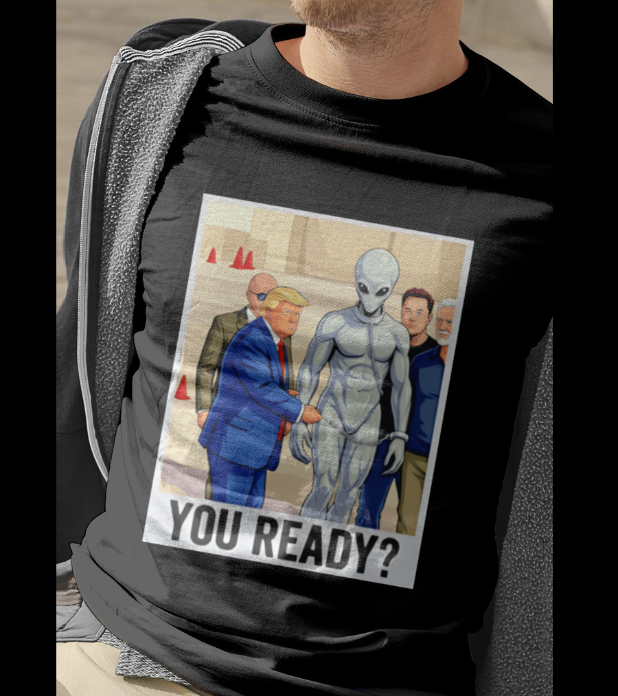 Trump Alien Encounter You Ready Scene With Notable Figures T-Shirt