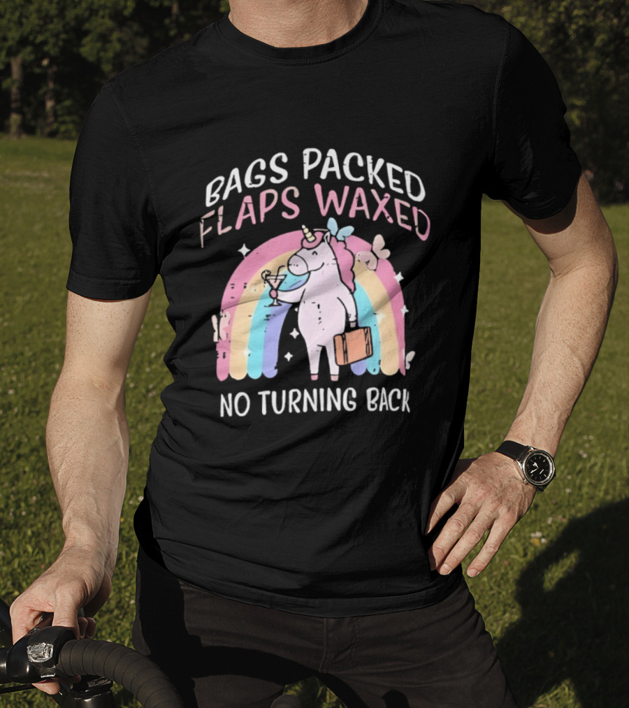 Bags Packed Flaps Waxed No Turning Back Unicorn Rainbow Adventure T-Shirt