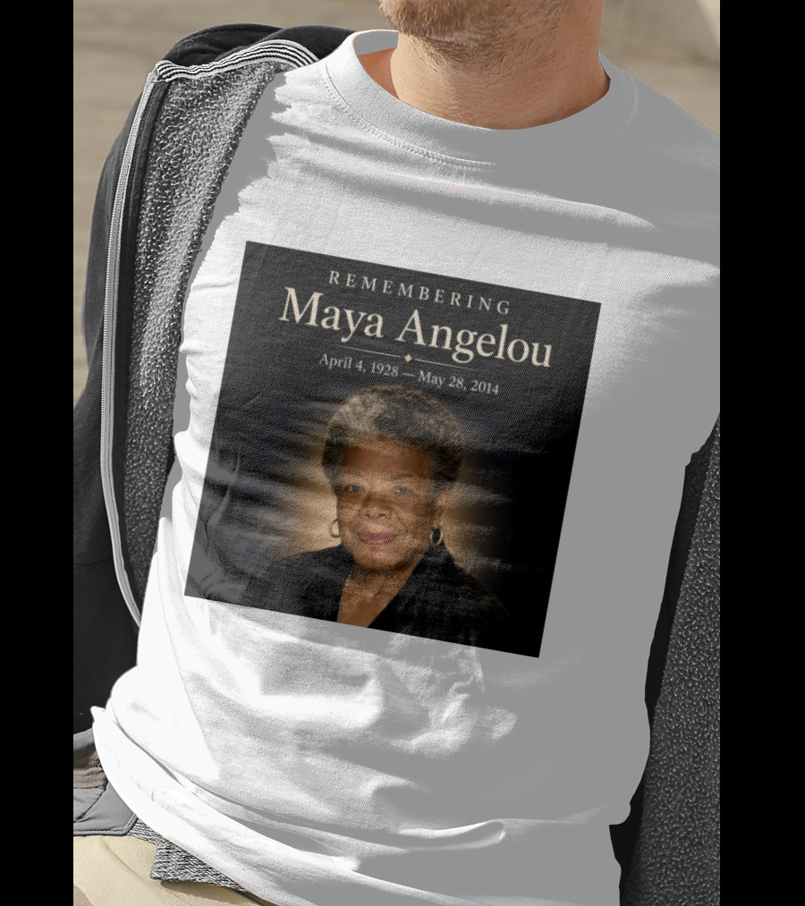 Maya Angelou April 4 1928 May 28 2014 Remembering T-Shirt
