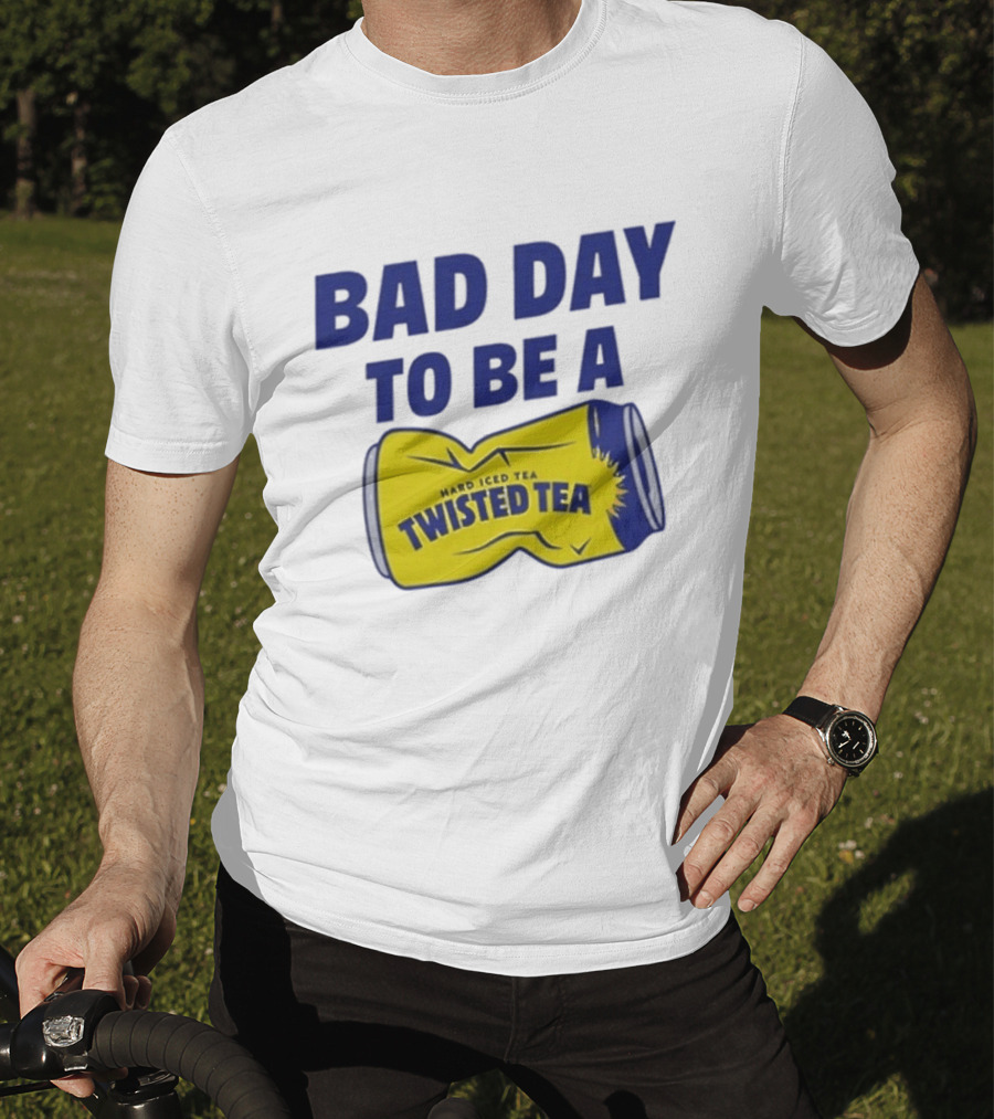 Bad Day To Be A Twisted Tea Can Hard Iced Tea T-Shirt