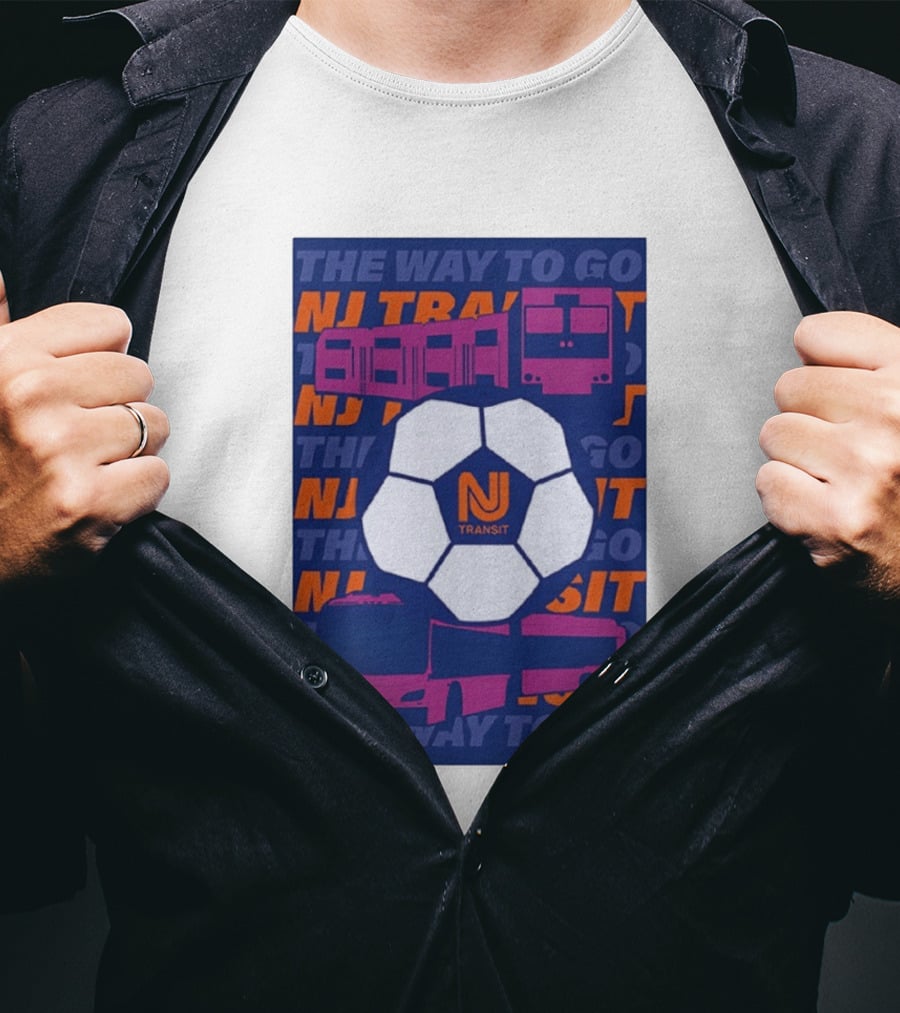 NJ Transit Soccer Transit The Way To Go T-Shirt
