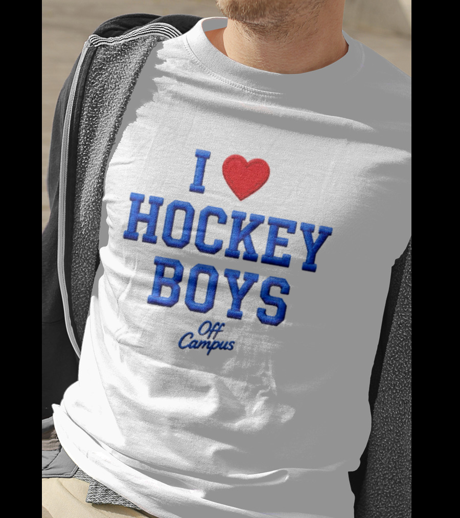 I Love Hockey Boys Off Campus T-Shirt
