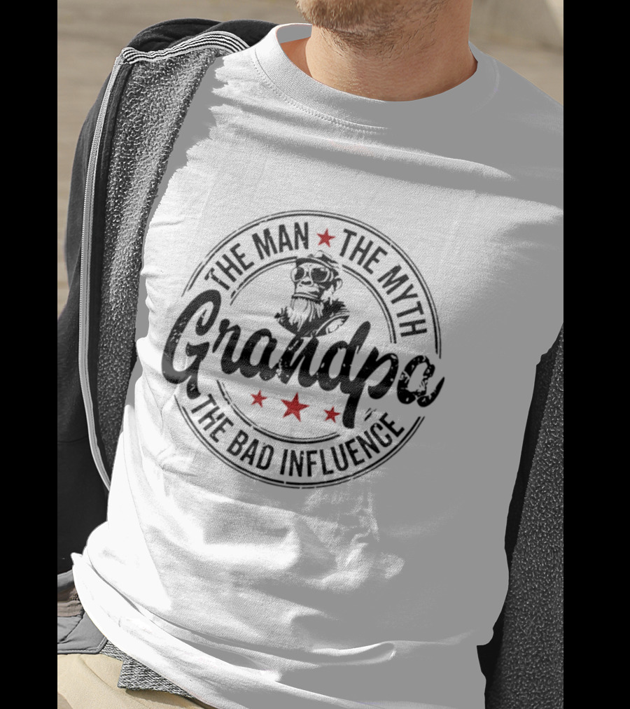 The Man The Myth Grandpa The Bad Influence T-Shirt