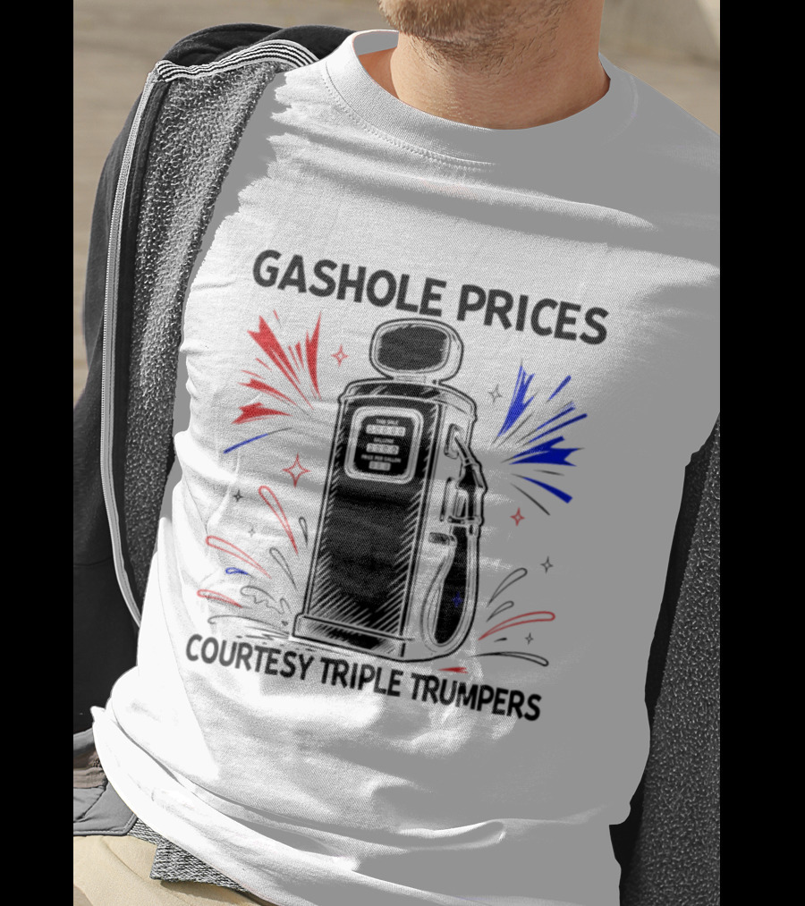 Gashole Prices Courtesy Triple Trumpers Gallon Pump T-Shirt