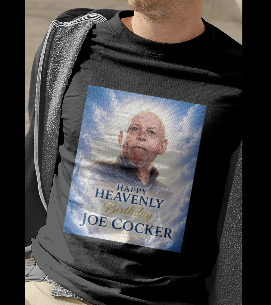 Happy Heavenly Birthday Joe Cocker Cloud Background Halo T-Shirt