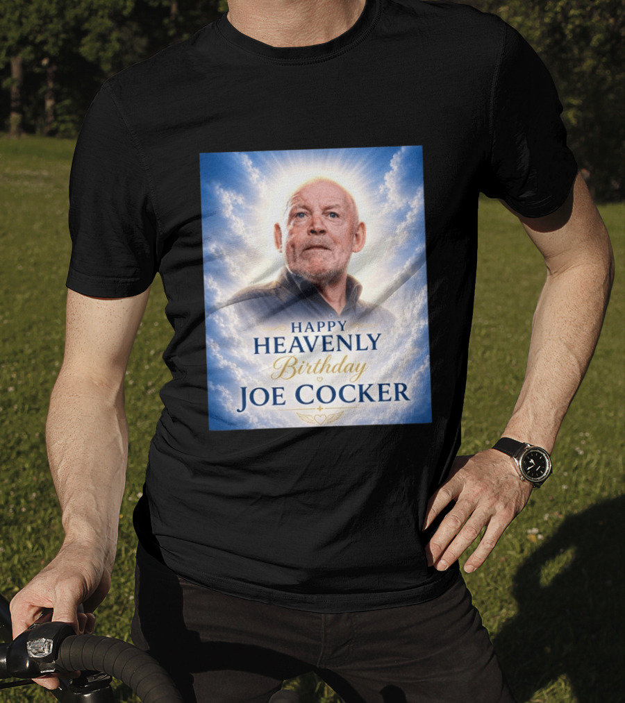 Happy Heavenly Birthday Joe Cocker Cloud Background Halo T-Shirt