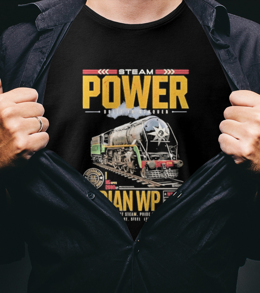 Steam Power Built To Conquer Indian WP Locomotive Pride Of India Heritage 1947 1997 T-Shirt