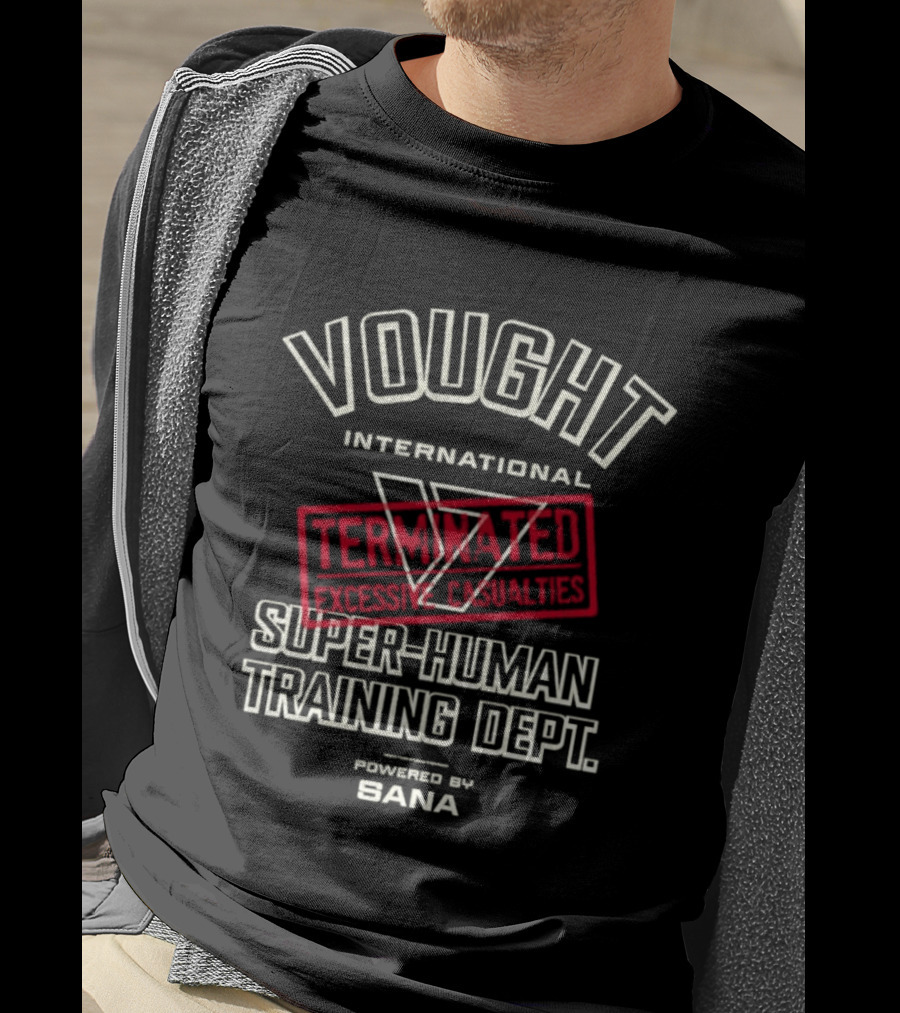 Vought International Terminated Super Human Training Dept Powered By Bana T-Shirt
