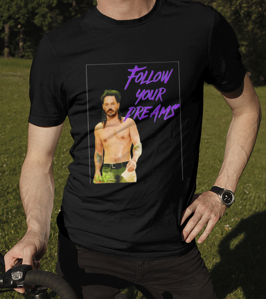 Ozzy Lusth Follow Your Dreams Motivational T-Shirt