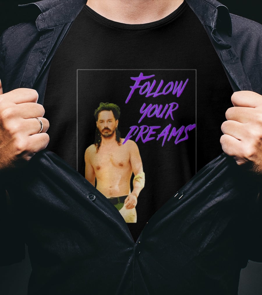 Ozzy Lusth Follow Your Dreams Motivational T-Shirt