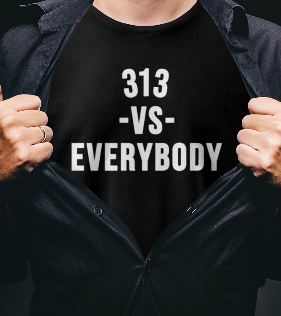 313 Vs Everybody Detroit Pride T-Shirt