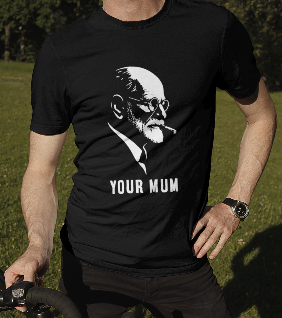 Sigmund Freud Your Mum Smoking T-Shirt
