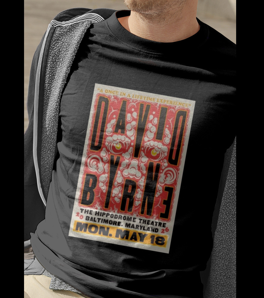 David Byrne A Once In A Lifetime Experience Hippodrome Theatre Baltimore May 18 2026 T-Shirt