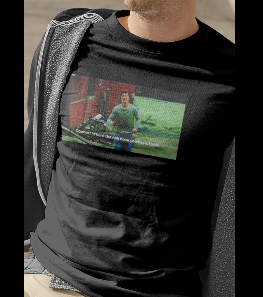 Connor! Where The Hell Have You Been Loca Meme Scene T-Shirt
