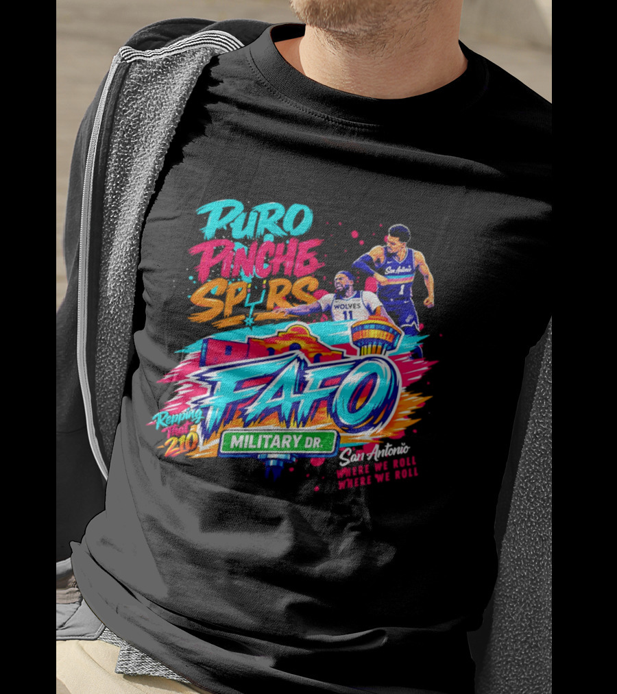 San Antonio Spurs FAFO Puro Pinche Spurs Military Dr Battles 2020 T-Shirt