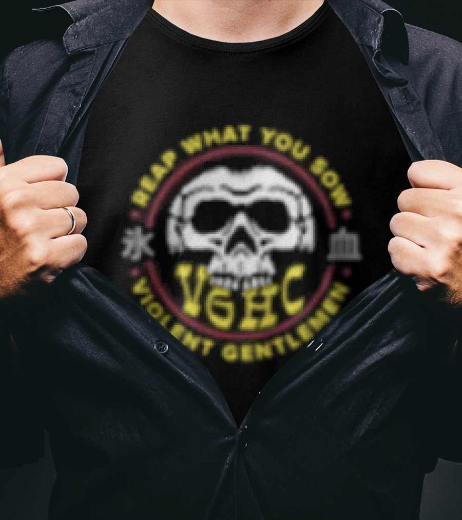 Violent Gentlemen Reap What You Sow Hard Work Skull And Wheat T-Shirt