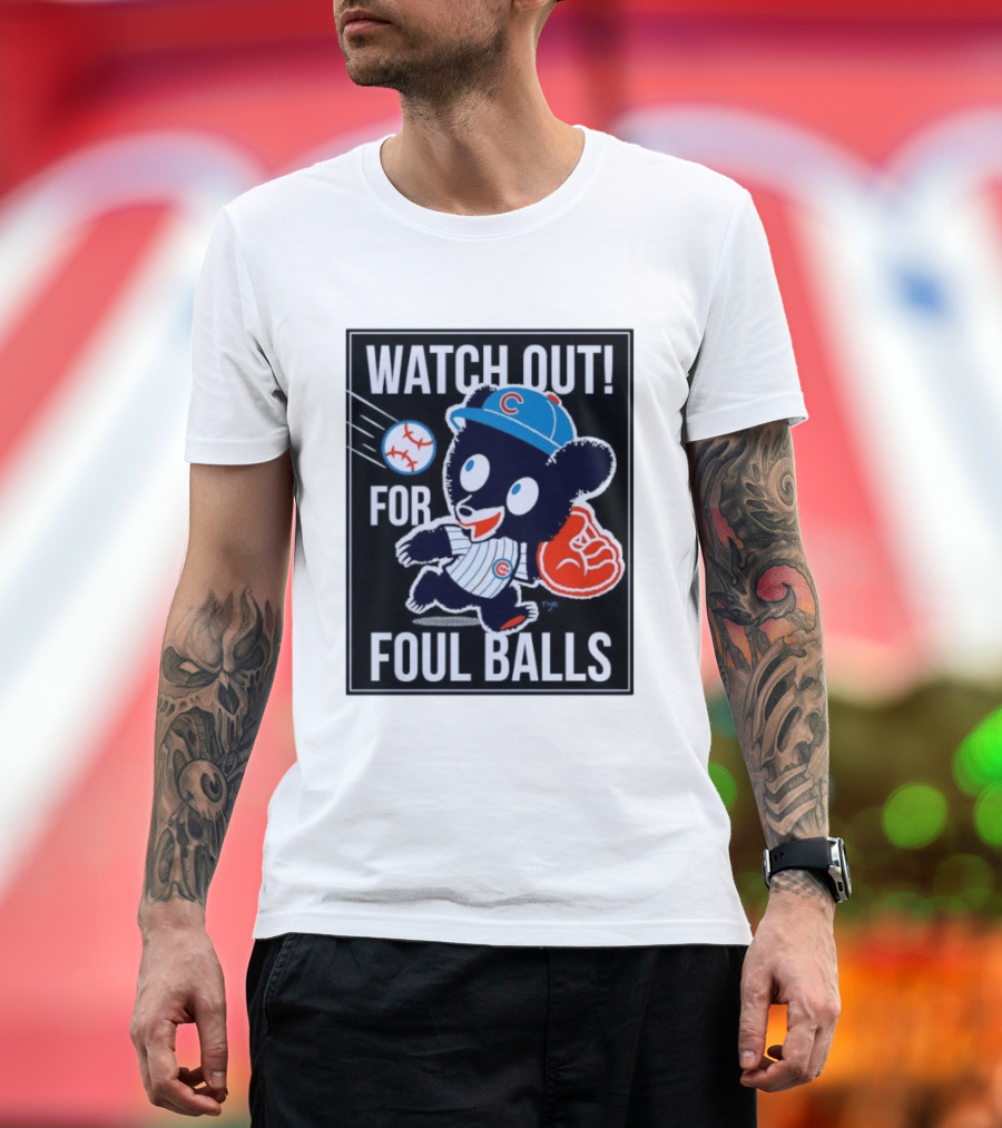 Out For Foul Balls Chicago Cubs Clark The Cub MLB T-Shirt