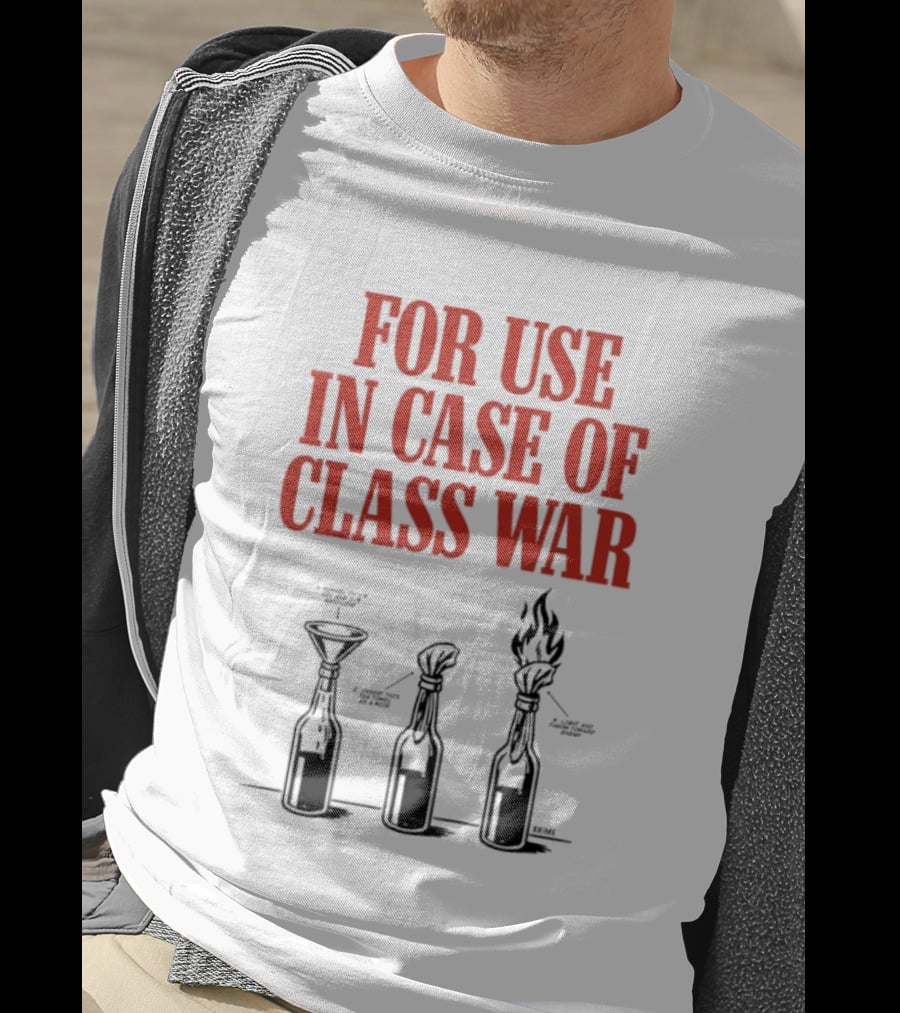 For Use In Case Of Class War Molotov Cocktail Diagram T-Shirt