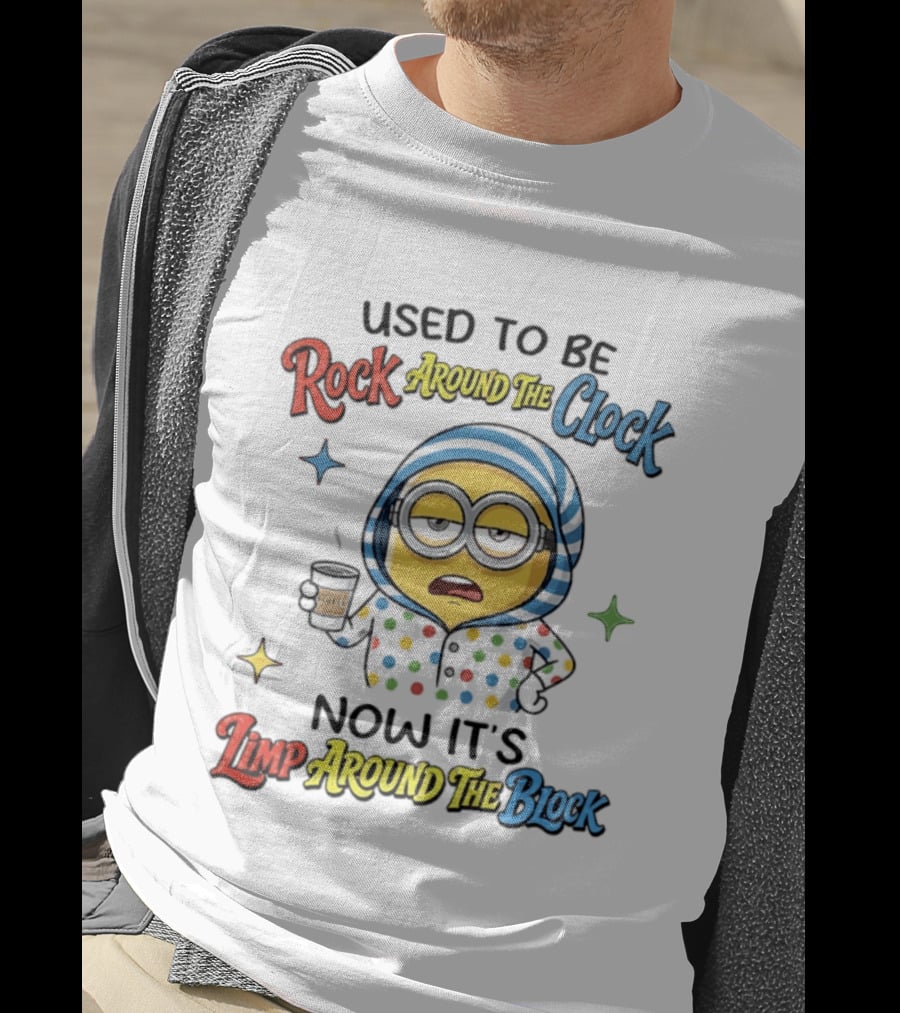 Used To Be Rock Around The Now It's Limp Around The Block Minions Coffee T-Shirt