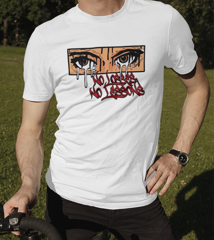 No Losses No Lessons Crying Eyes Artwork Rugged Street Graffiti T-Shirt