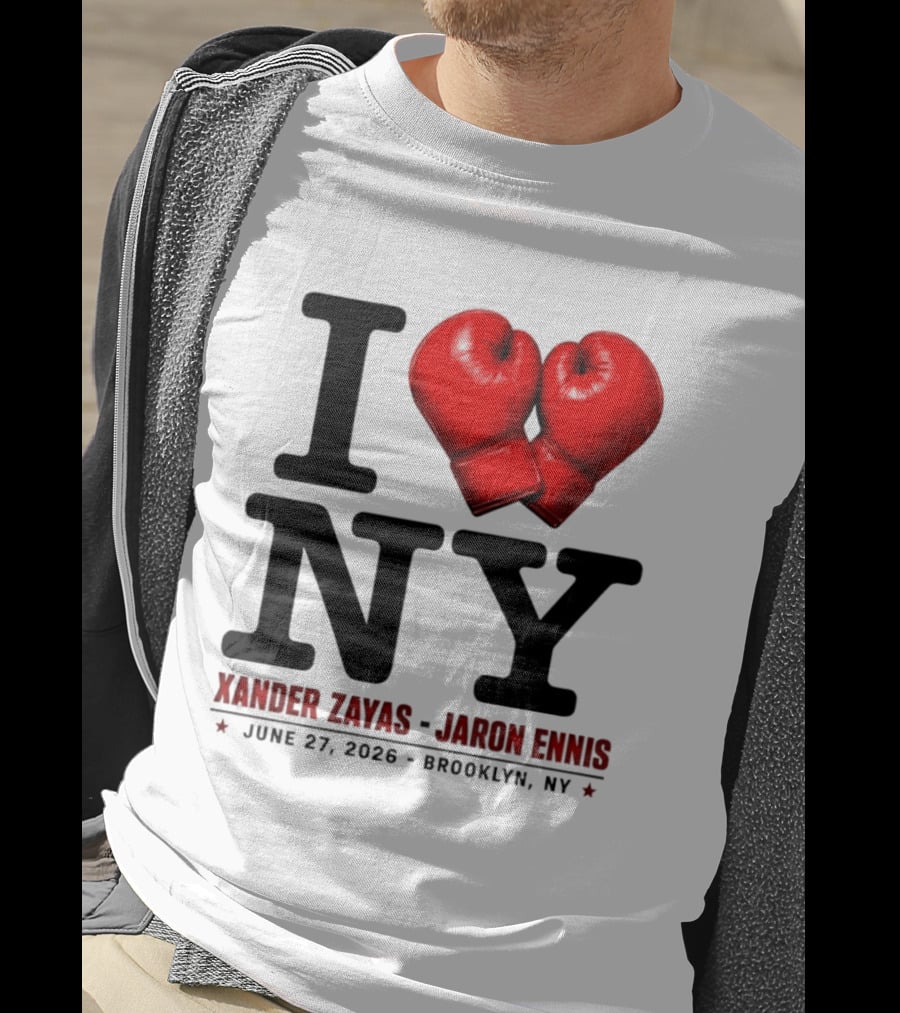 I Love NY Boxing Xander Zayas Jaron Ennis June 27 2026 Brooklyn NY T-Shirt